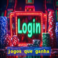 jogos que ganha dinheiro de verdade e rapido